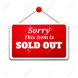 I\'m sorry, we\'re sold out